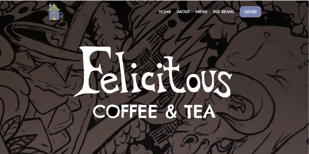 Homepage of Felicitous Coffee & Tea's website / felicitouscoffee.com