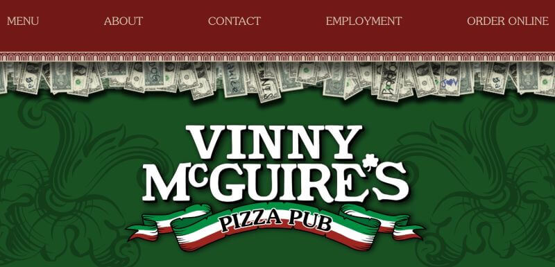 Homepage of Vinny McGuire's
Link: https://vinnymcguires.com/